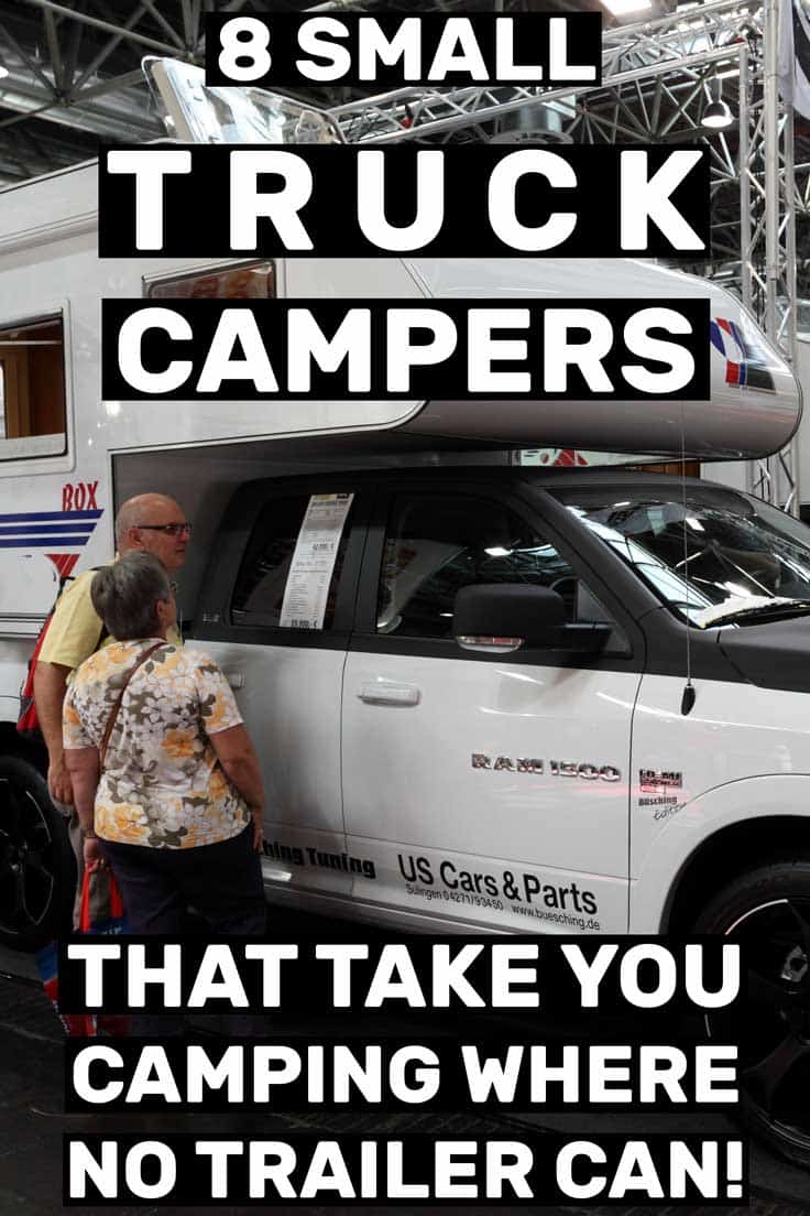 8 Small Truck Campers That Take You Camping Where No Trailer Can