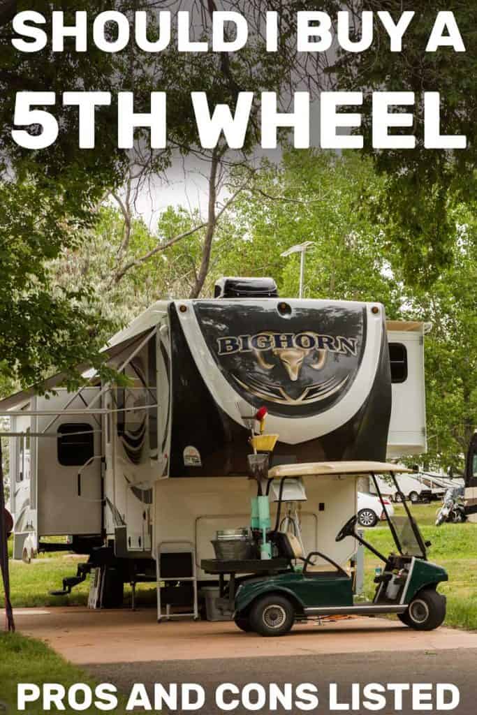 Should I Buy a 5th Wheel? (Pros and Cons Listed)