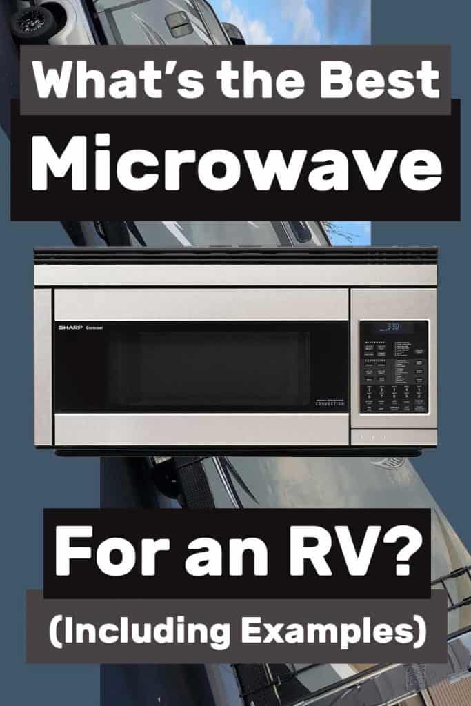 What’s The Best Microwave To Use In An RV? (Including Examples)