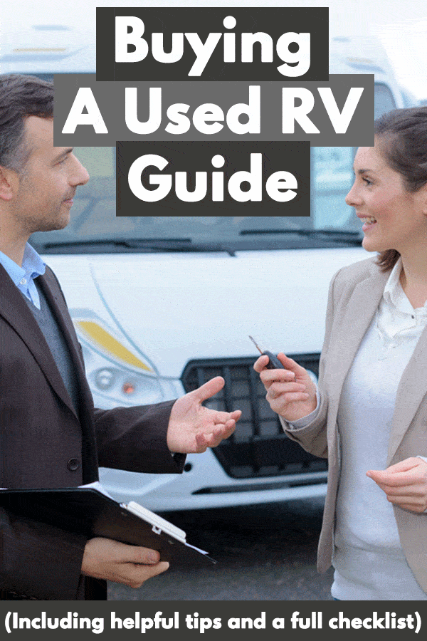 Buying a Used RV Guide (Including helpful tips and a full checklist)
