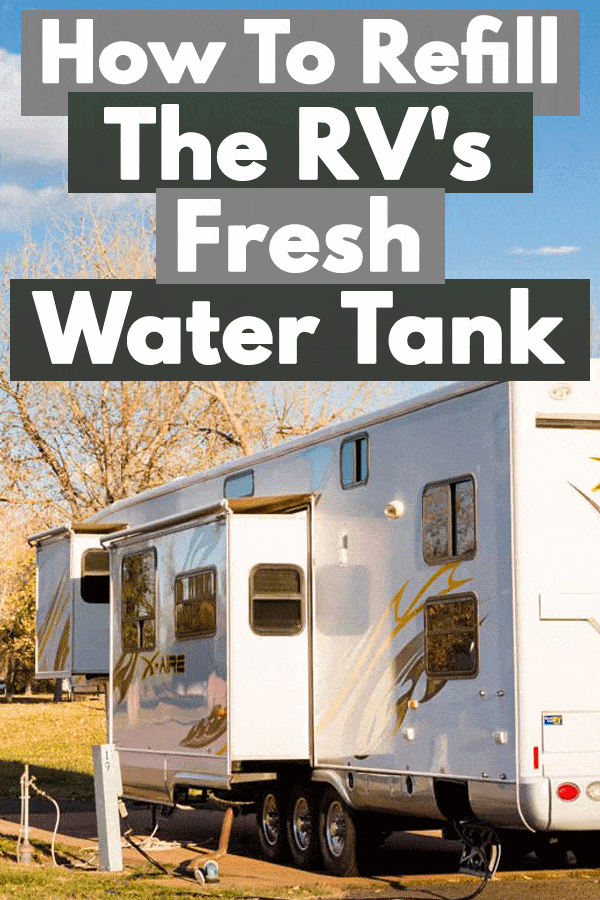 How to Refill the RV's Fresh Water Tank