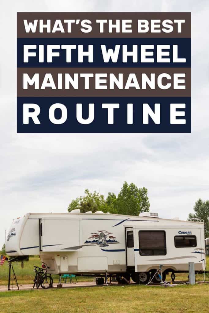What’s the Best Fifth Wheel Maintenance Routine