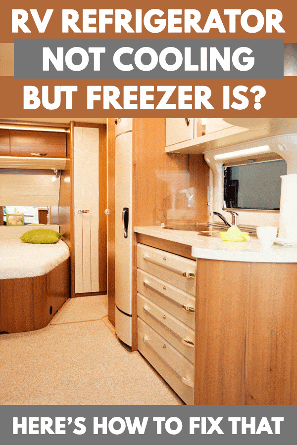 RV Refrigerator Not Cooling, but Freezer Is? Here’s How to Fix That