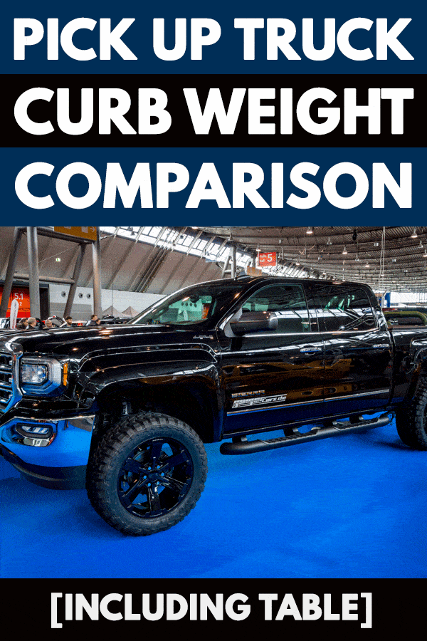 Pick Up Truck Curb Weight Comparison [Including Table]