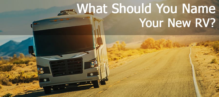 What Should You Name Your New RV?