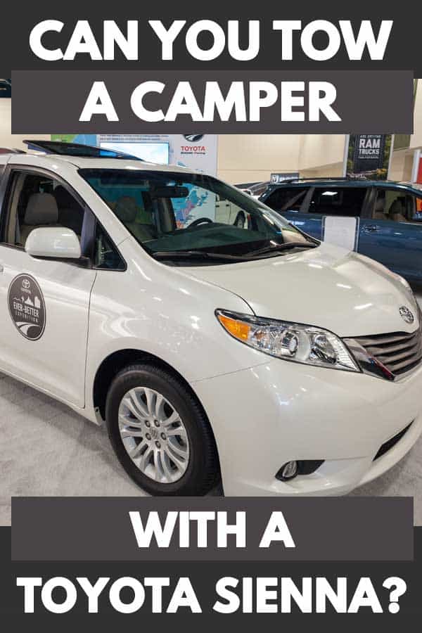 A white Toyota Sienna on display, Can You Tow a Camper with a Toyota Sienna?