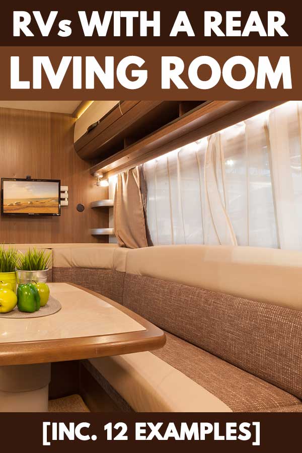 RVs with a Rear Living Room [Inc. 12 examples]
