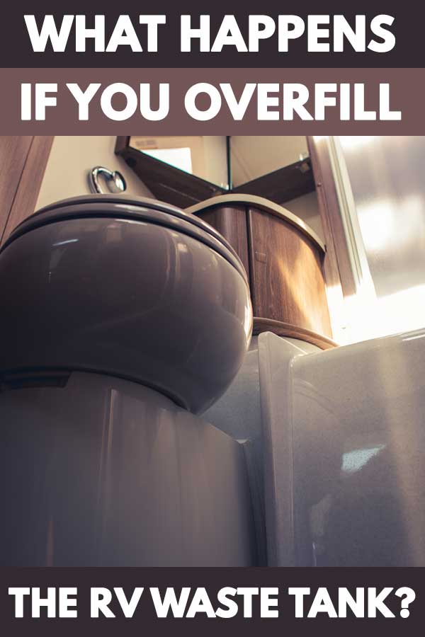 What Happens If You Overfill the RV Waste Tank?