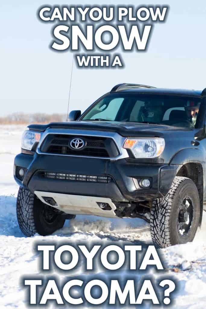 Can you plow snow with a Toyota Tacoma?