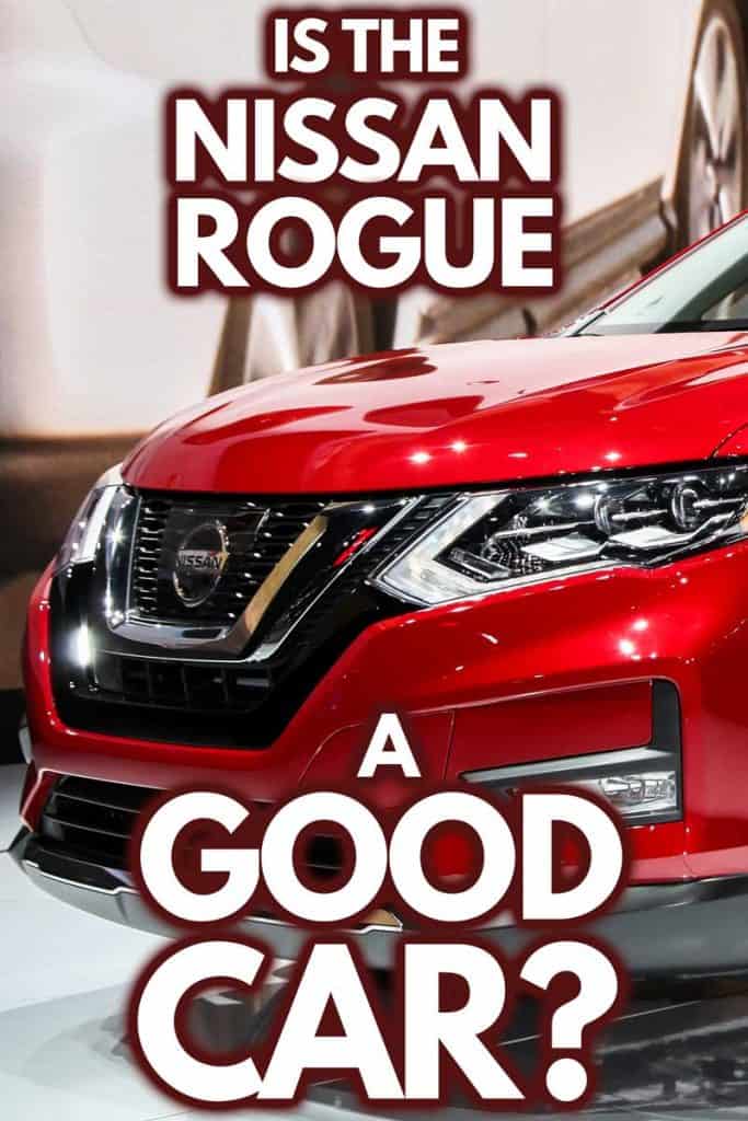 Is the Nissan Rogue a Good Car?