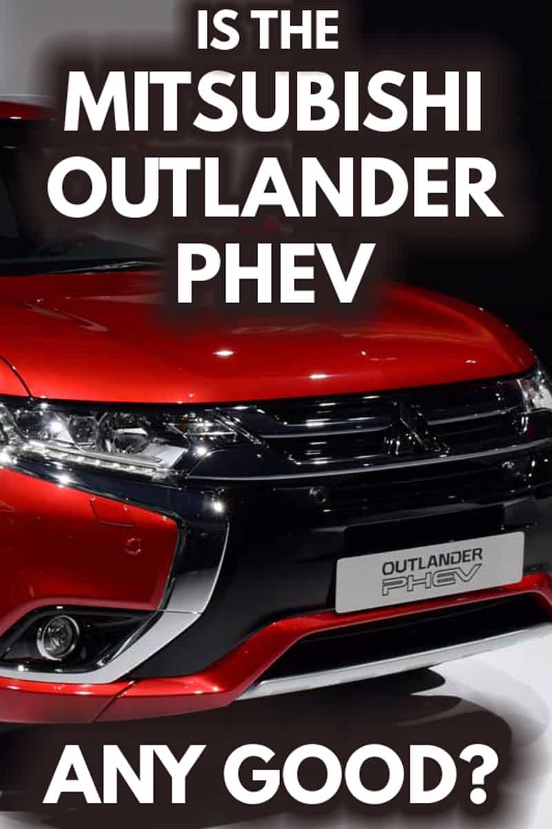 Is The Mitsubishi Outlander PHEV Any Good?