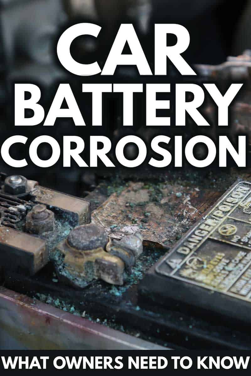 Car Battery Corrosion: What Owners Need To Know