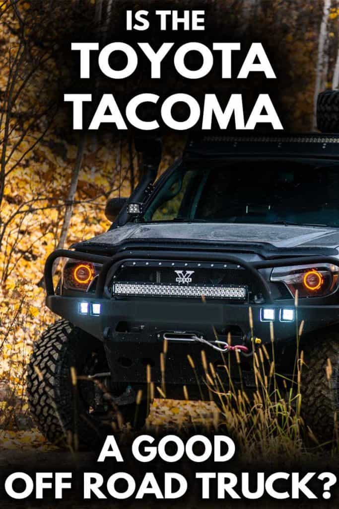 Is the Toyota Tacoma A Good Off Road Truck?