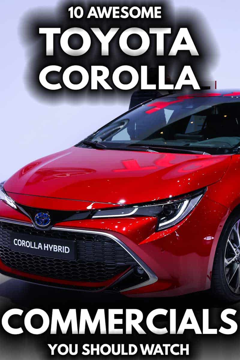 10 Awesome Toyota Corolla Commercials You Should Watch