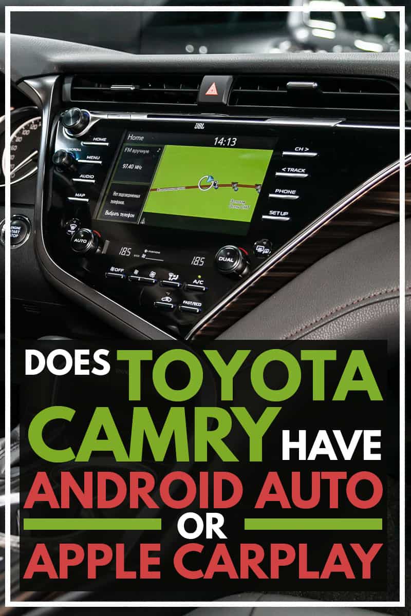 Does Toyota Camry Have Android Auto or Apple CarPlay?