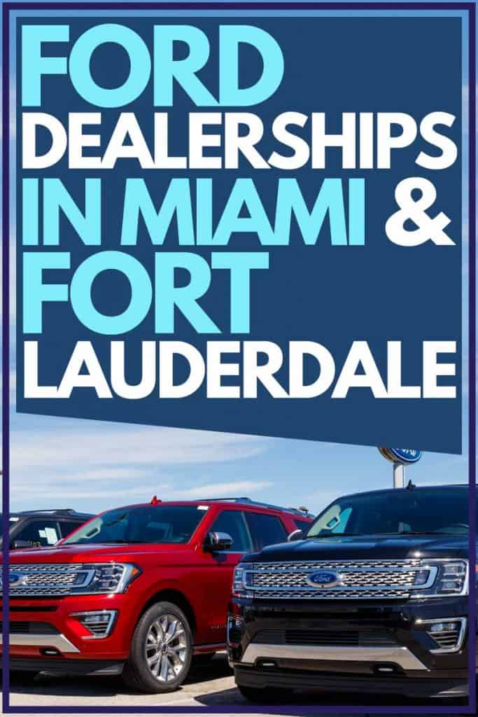 Ford Dealerships in Miami and Fort Lauderdale, Florida