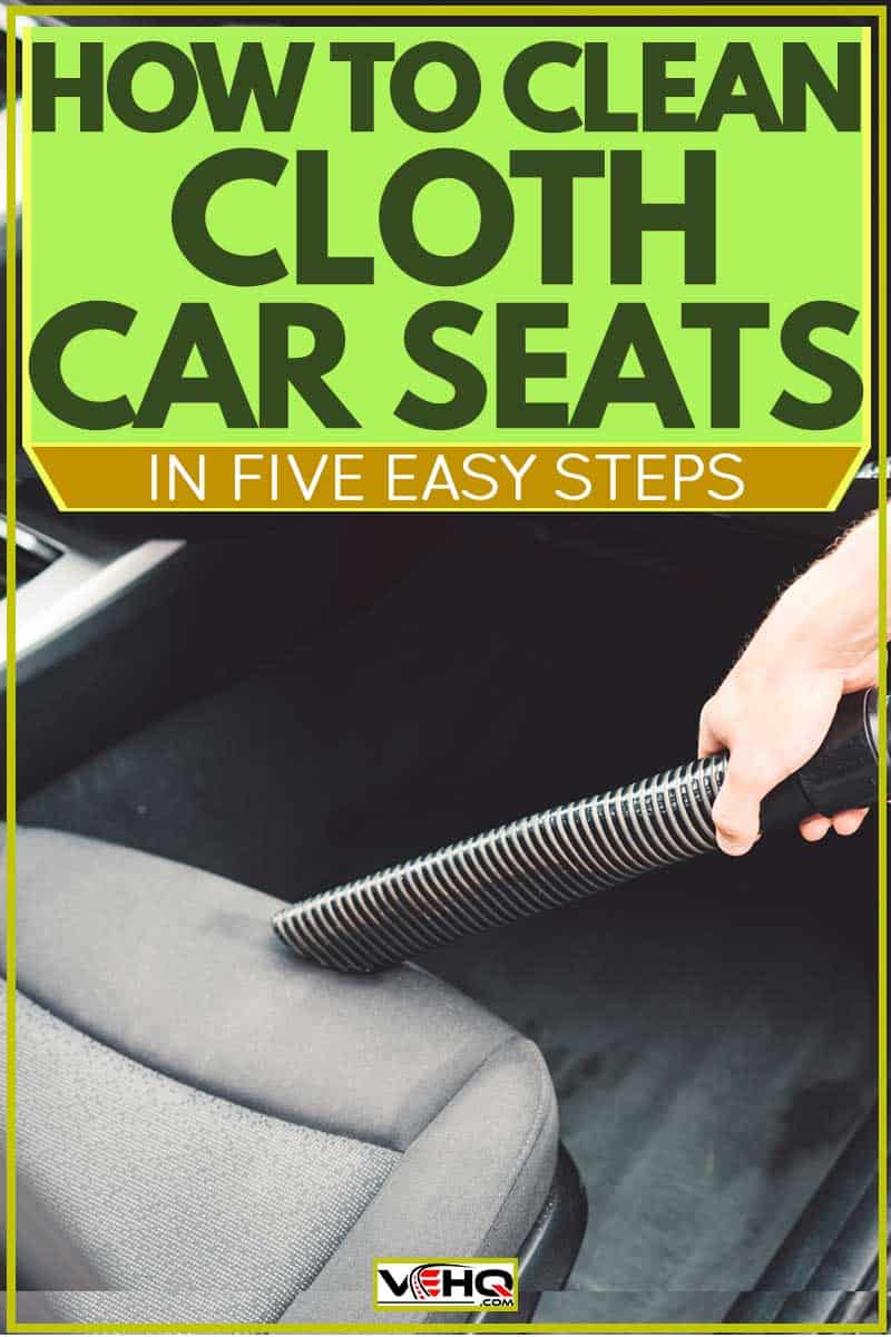 How to Clean Cloth Car Seats in 5 Easy Steps