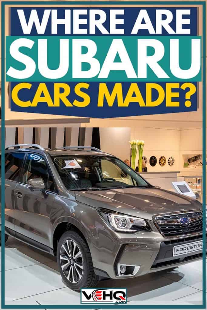 Grey Subaru Forester at car show, Where Are Subaru Cars Made?