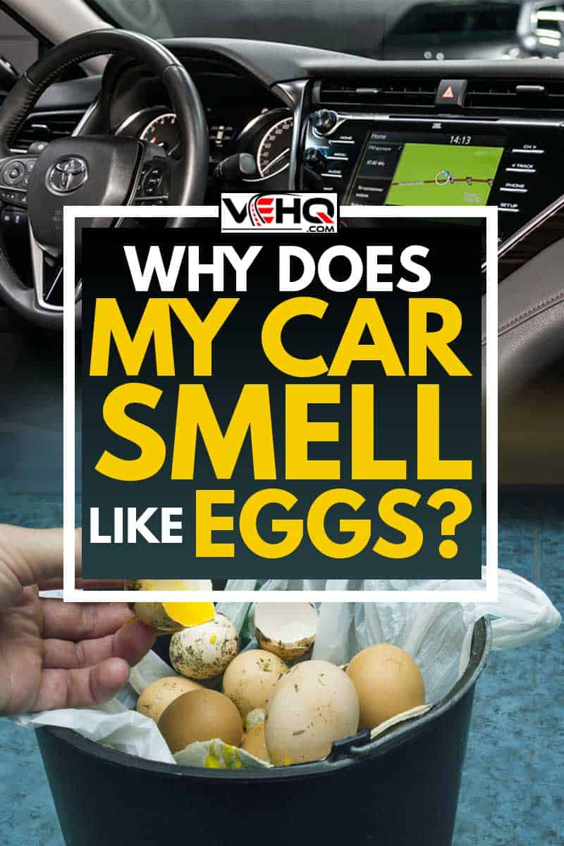 A collage of a car interior and a rotten smelly egg in a trashcan, Why Does My Car Smell Like Eggs?