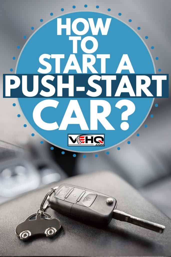 How To Start A Push-Start Car?