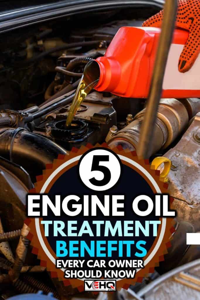 Oil change in car service., 5 Engine Oil Treatment Benefits Every Car Owner Should Know
