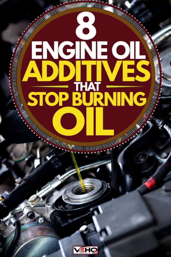 A mechanic pouring oil to the oil intake of the cars engine, 8 Engine Oil Additives that Stop Burning Oil