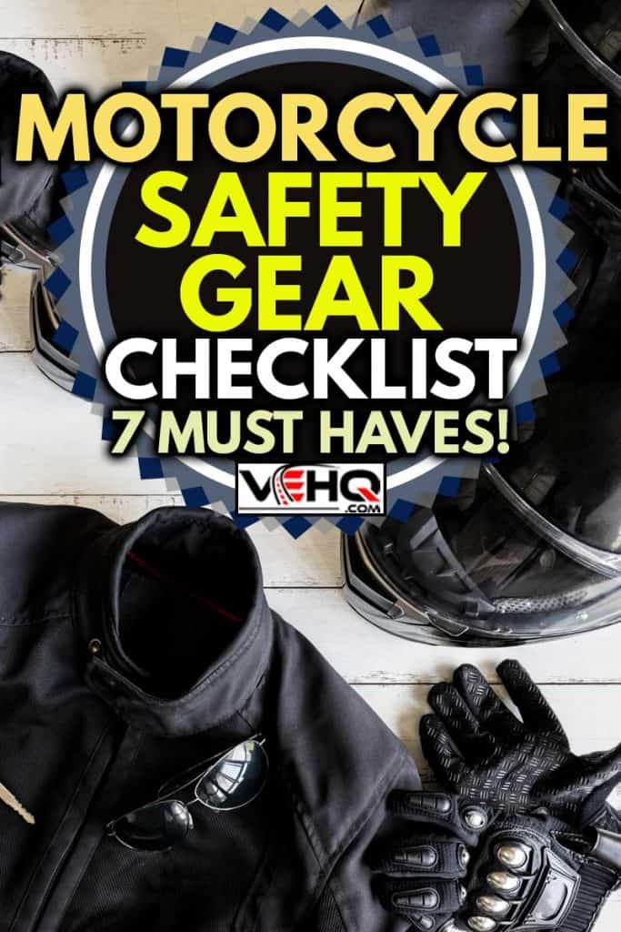 Outfit of Biker and accessories with copy space, Ready to ride, Motorcycle Safety Gear Checklist [7 Must Haves!]