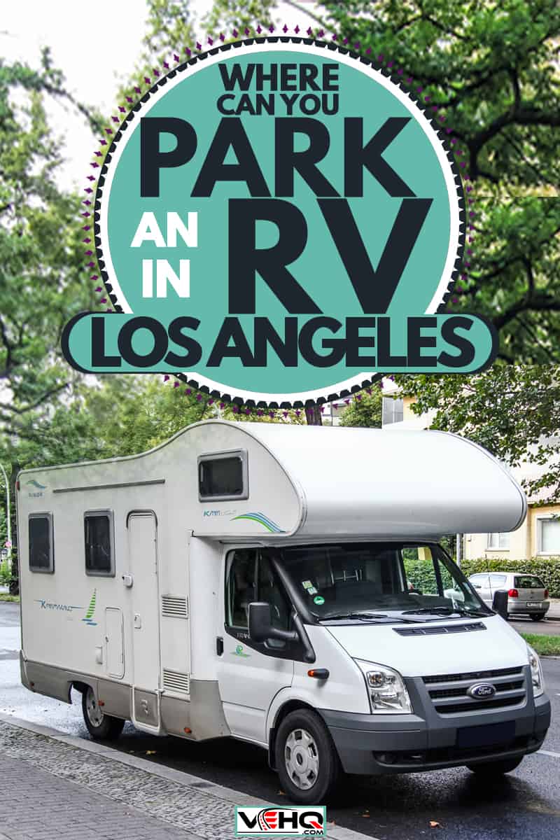 An RV parked on the side of the street for a quick tire check, Where Can You Park An RV In Los Angeles?