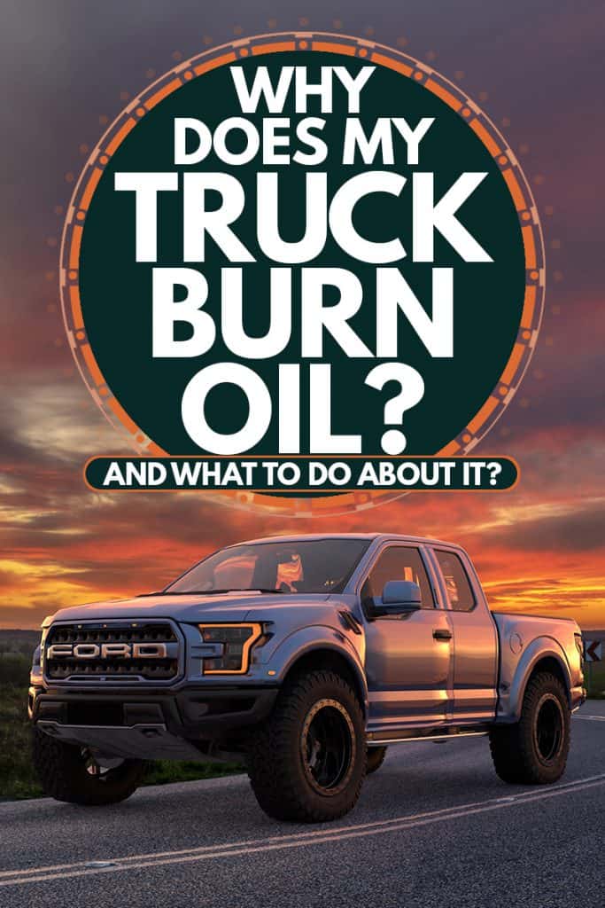 A single cab Ford F-150 Raptor moving down the road at sunset, Why Does My Truck Burn Oil? [And what to do about it]