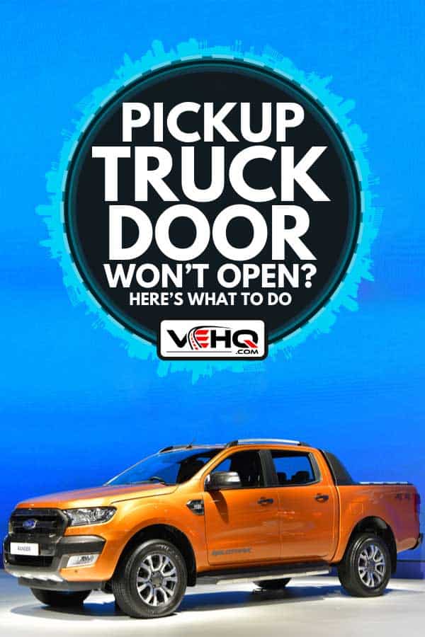Ford Ranger pickup truck on display at a motor show, Pickup Truck Door Won't Open? Here's What To Do