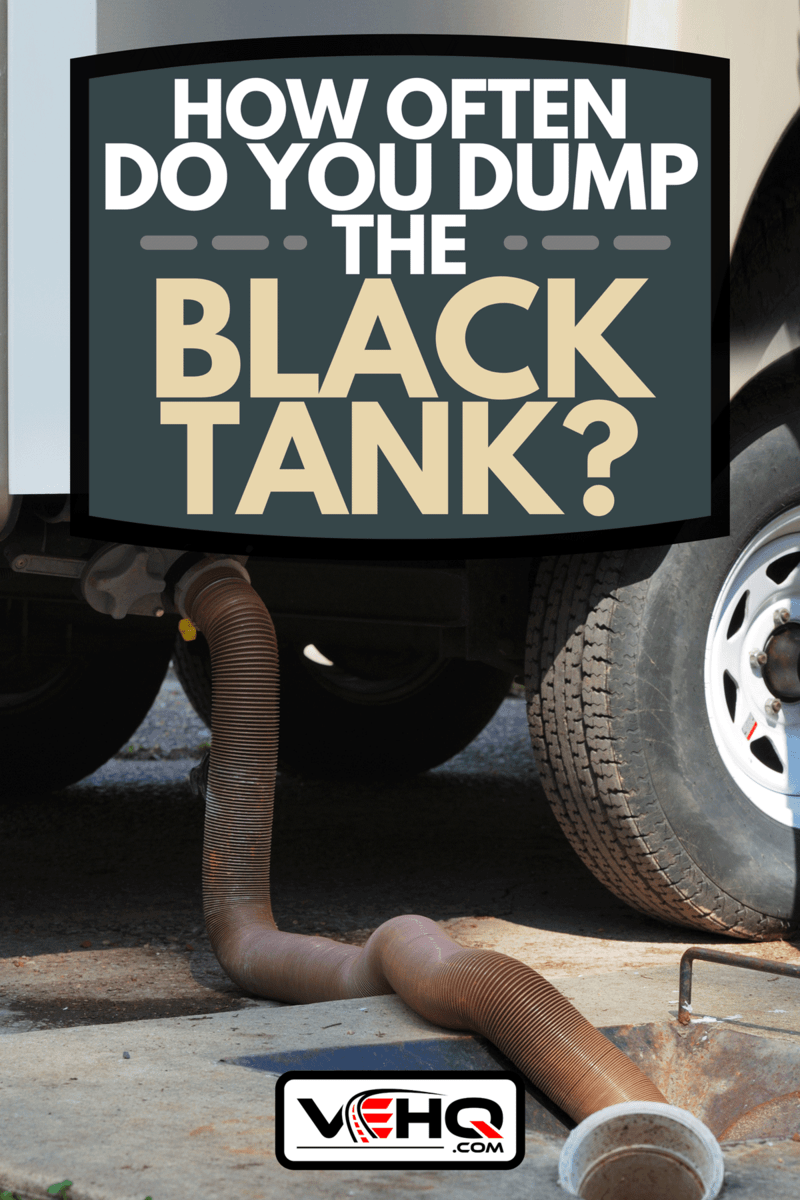 How Often Do You Dump The Black Tank