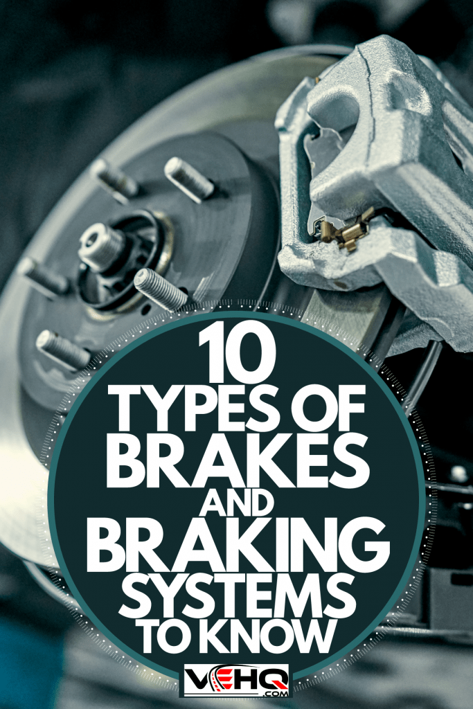 An up close photo of a car brake being repaired, 10 Types Of Vehicle Brakes And Braking Systems To Know