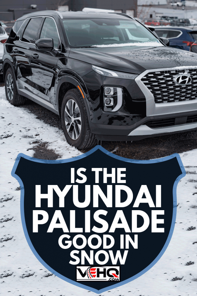 2020 Hyundai Palisade suv at a dealership in Halifax's North End, Is The Hyundai Palisade Good In Snow