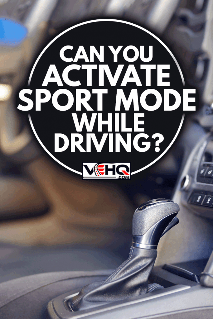 Automatic car gearbox and handbreak handle close up view,Can You Activate Sport Mode While Driving?