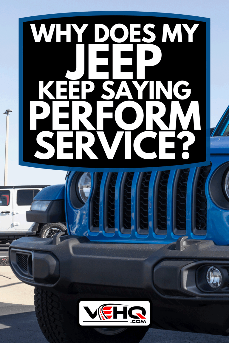 Why Does My Jeep Keep Saying Perform Service?