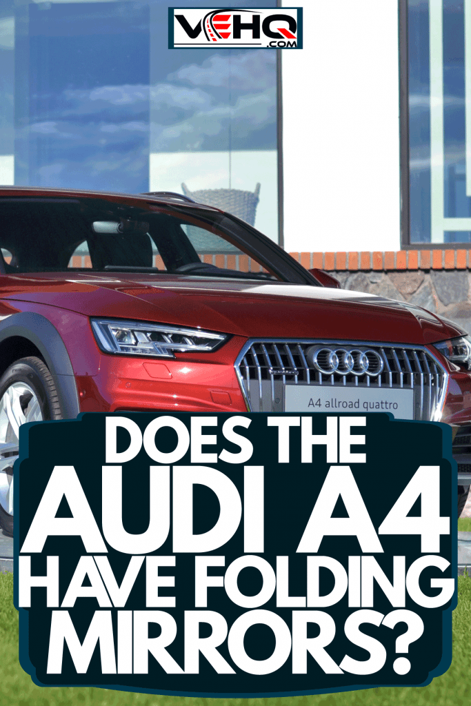 A red Audi A4 allroad parked outside a dealership, Does The Audi A4 Have Folding Mirrors?