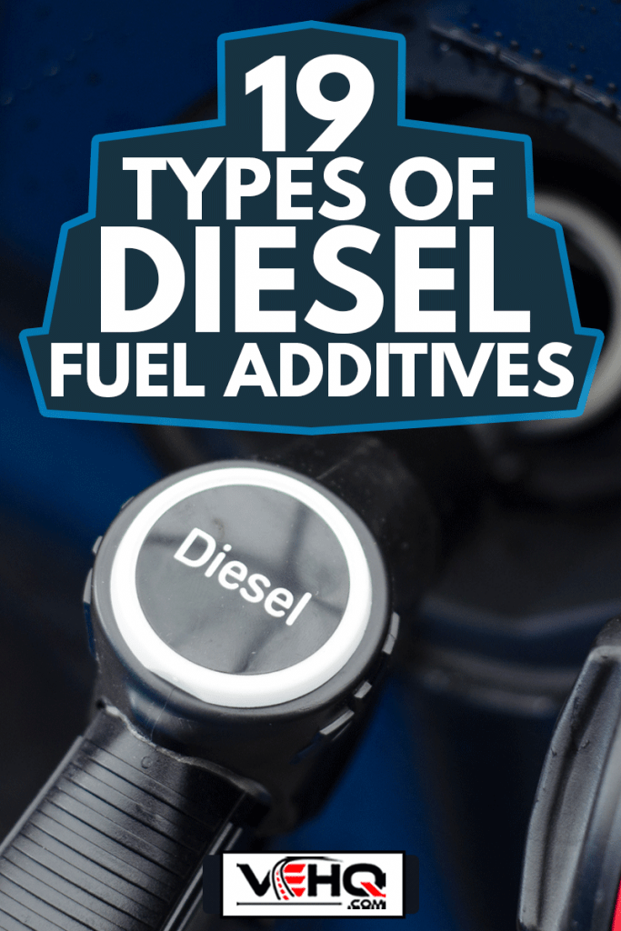 Filling diesel in station, 19 Types Of Diesel Fuel Additives