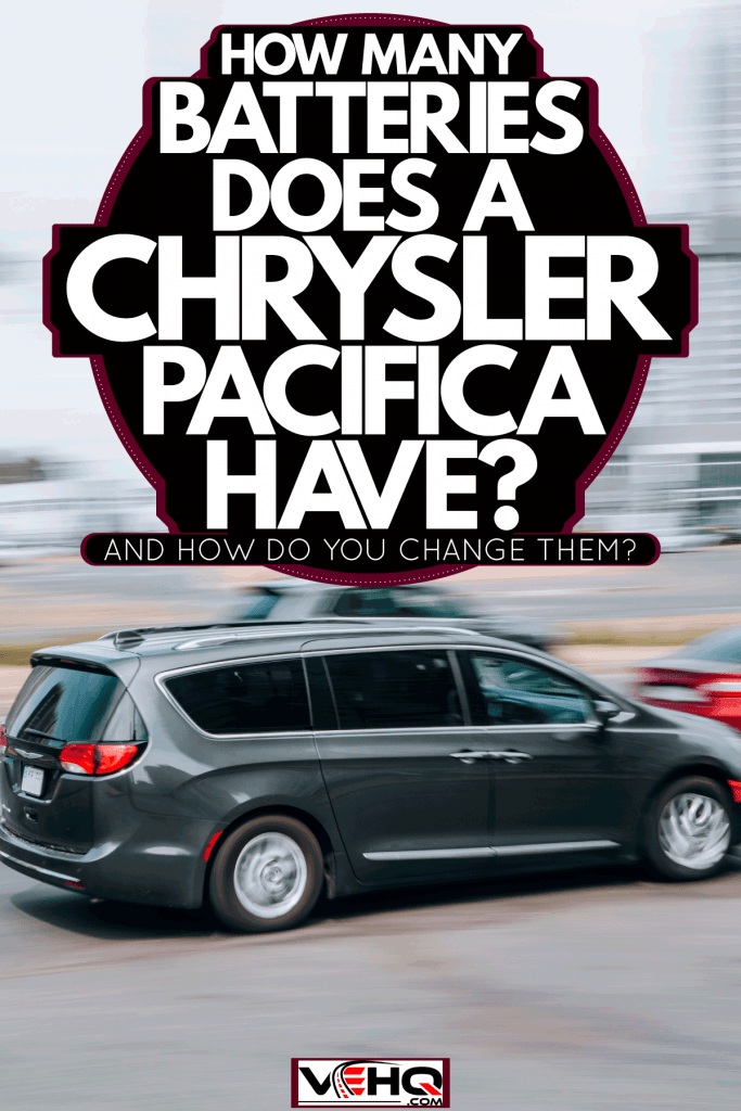 A Chrysler Pacifica moving on the highway, How Many Batteries Does A Chrysler Pacifica Have? [And How Do You Change Them?]