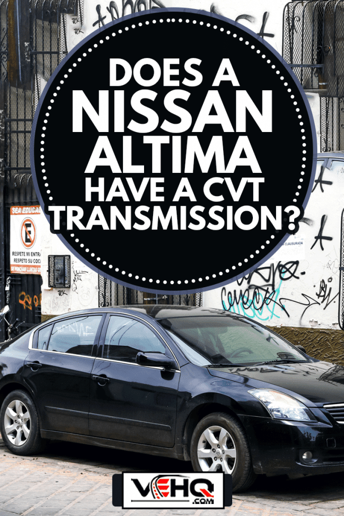 Motor car Nissan Altima in the city street., Does A Nissan Altima Have A CVT Transmission?