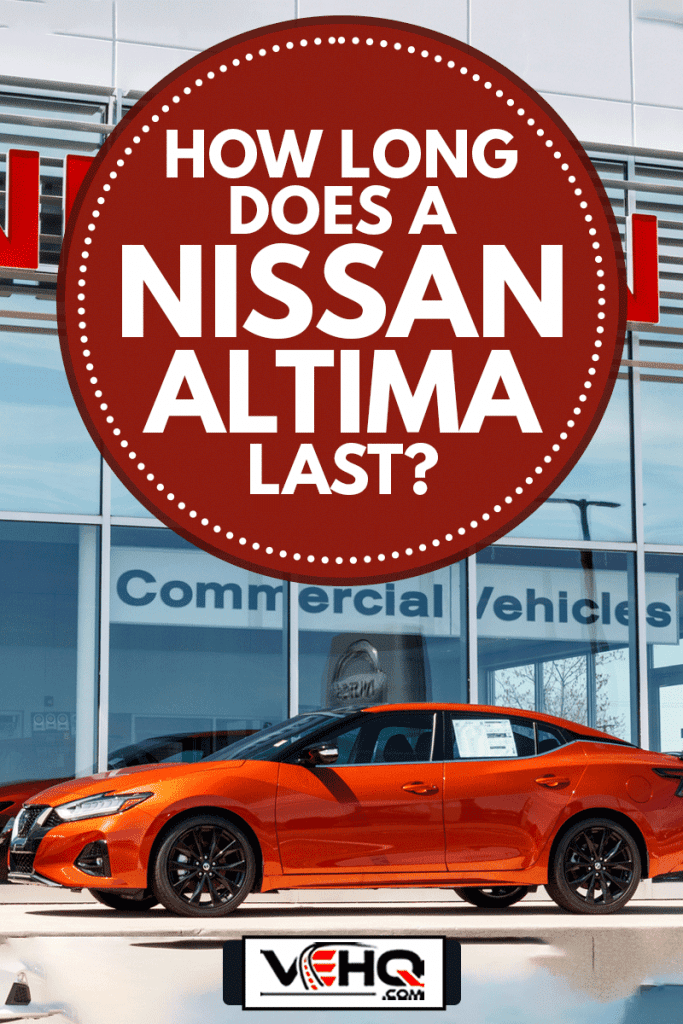Nissan altima at a Nissan Car and SUV Dealership. Nissan is part of the Renault Nissan Alliance, How Long Does A Nissan Altima Last?