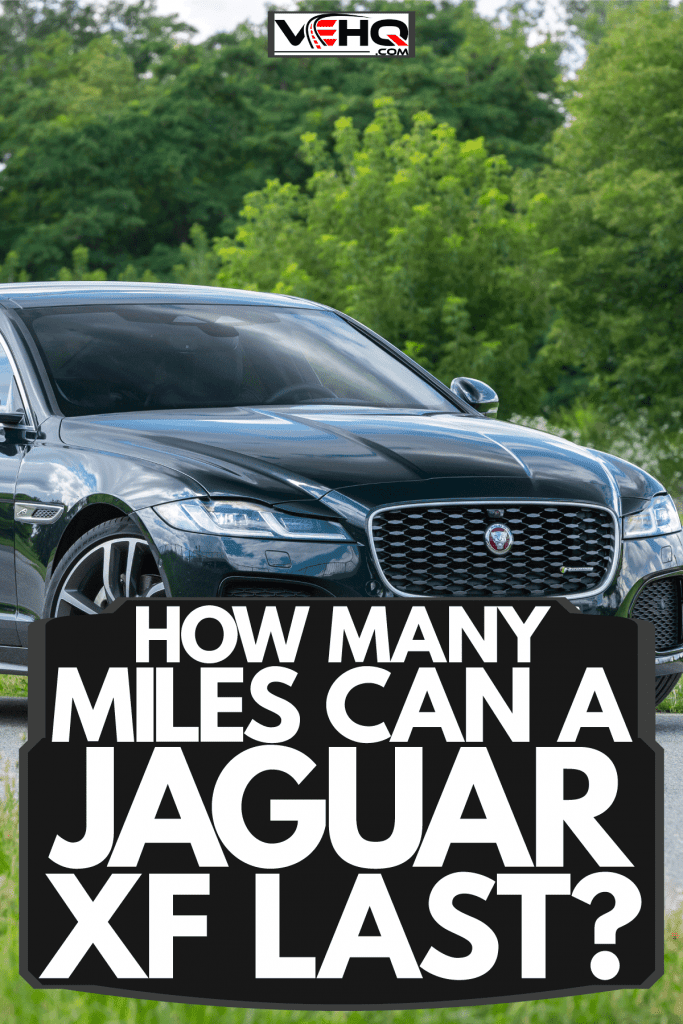 A black colored Jaguar XF parked on the side of the road, How Many Miles Can A Jaguar XF Last?