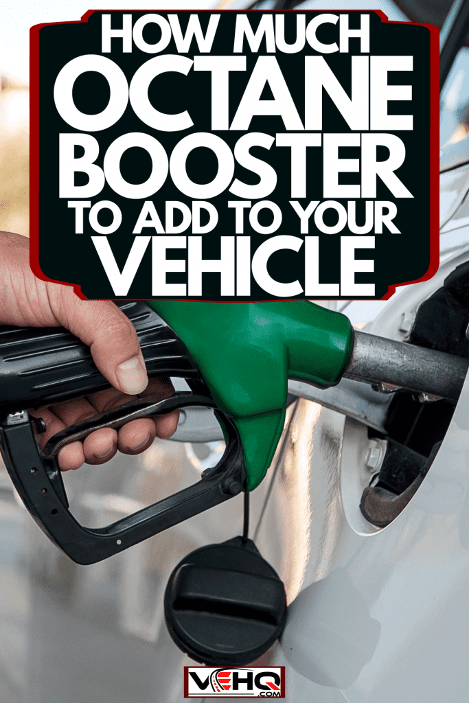 Putting gasoline in the car fuel bay, How Much Octane Booster To Add To Your Vehicle