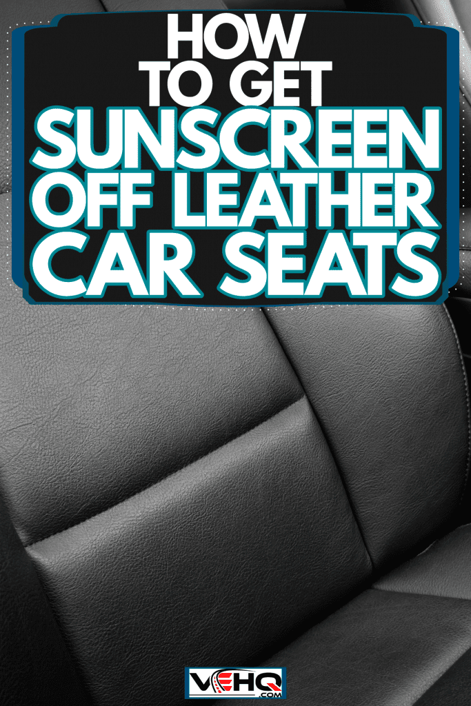 Smooth leather lining car seats, How To Get Sunscreen Off Leather Car Seats