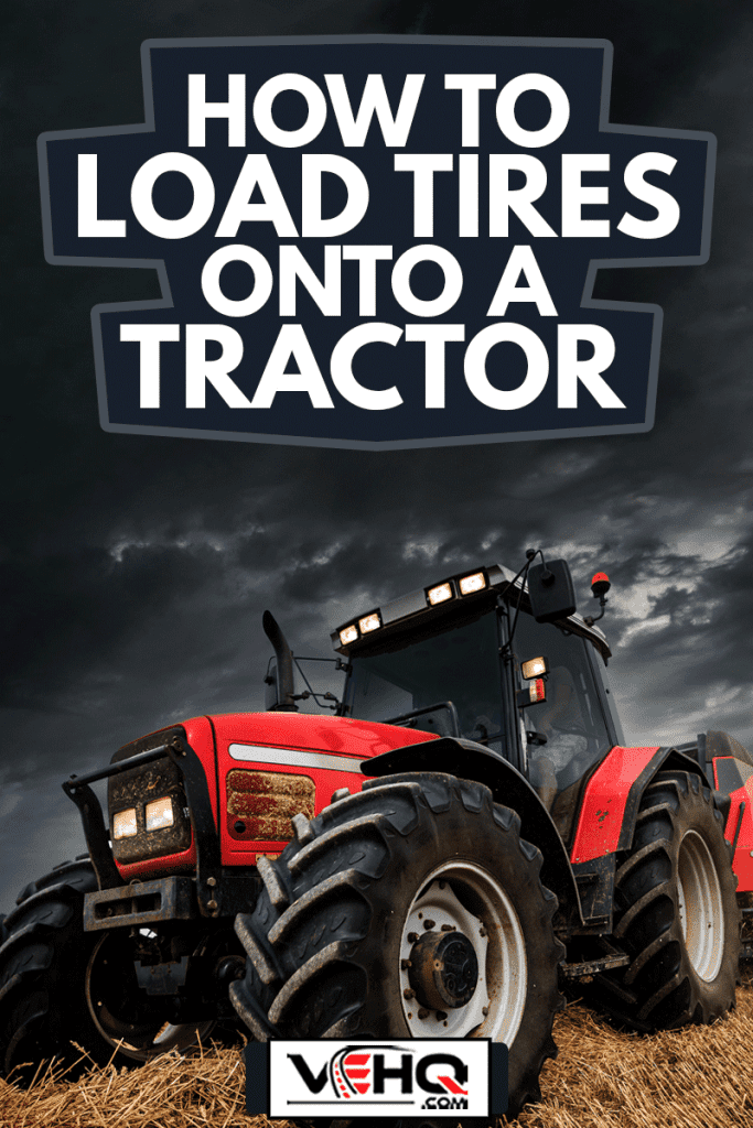 Tractor and its trailer to press the straw, How To Load Tires Onto A Tractor