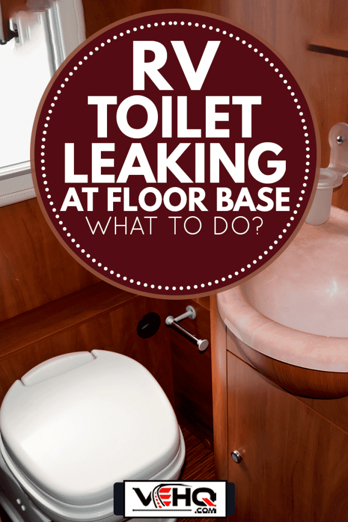 Camper, caravan or boat bathroomMRV Toilet Leaking At Floor Base—What To Do?