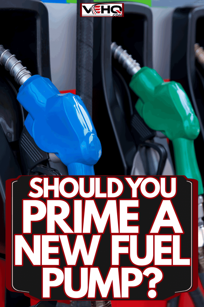New different colored and specifications of fuel pumps, Should You Prime A New Fuel Pump?