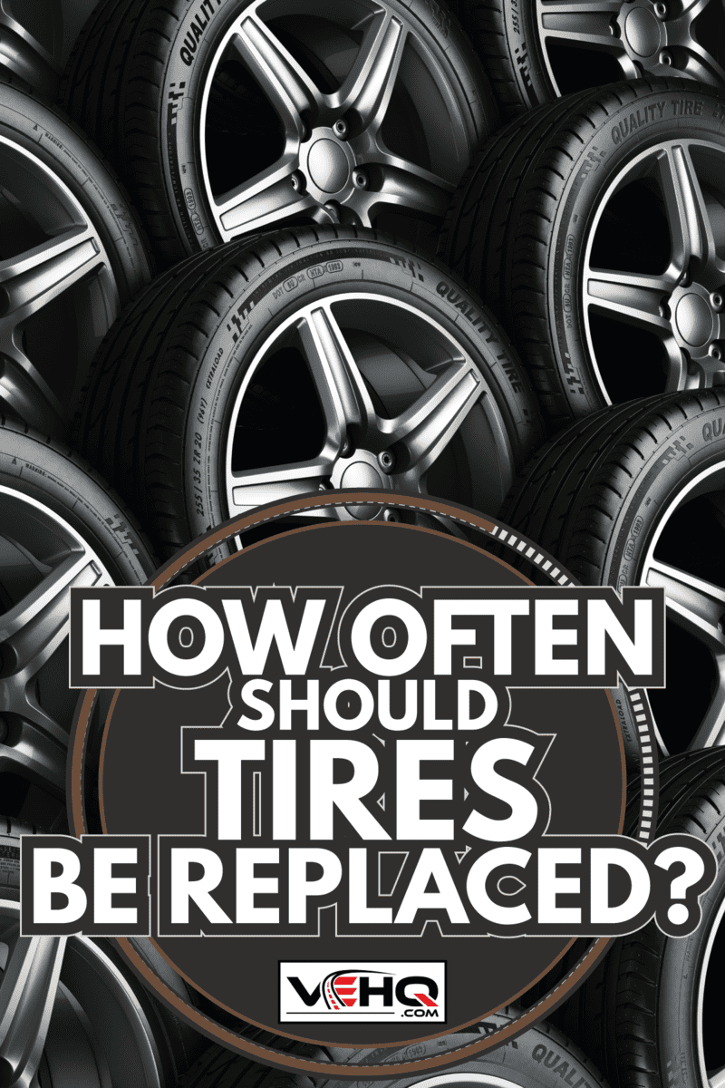 car tires on display at a store. How Often Should Tires Be Replaced