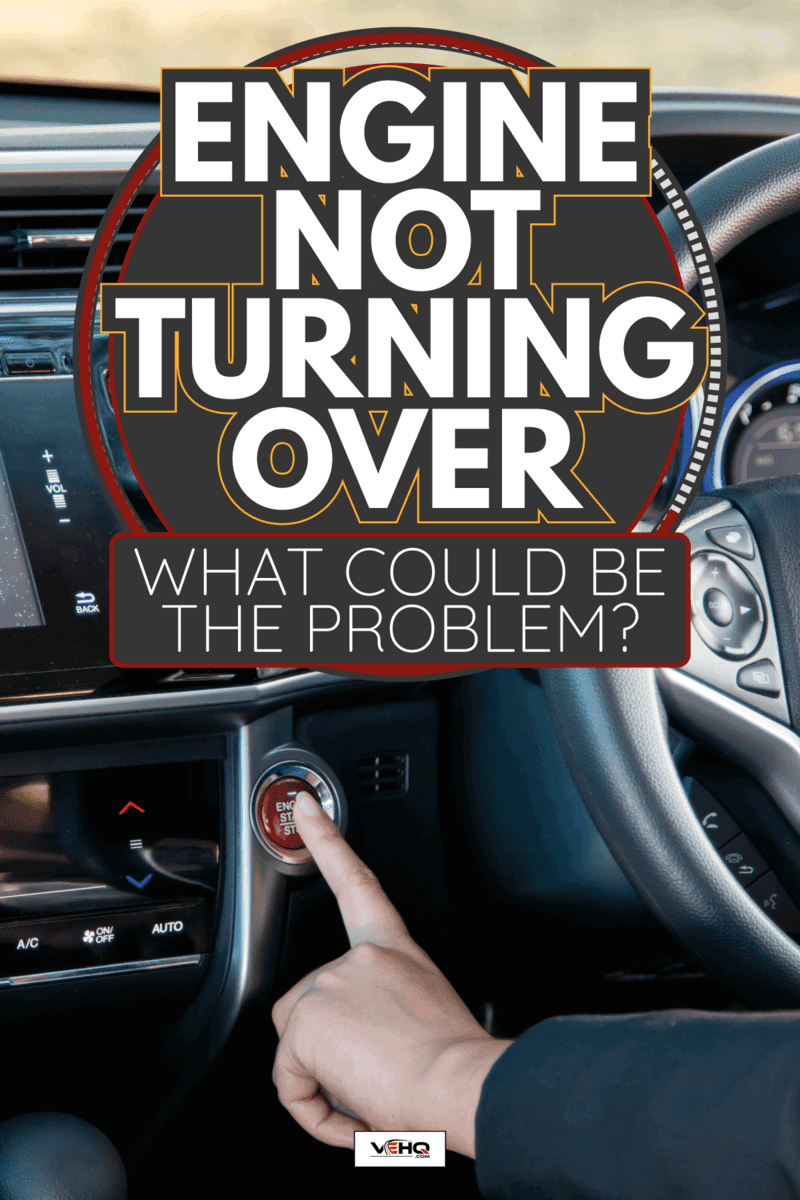 Business woman push an engine start or stop button in modern car. Engine Not Turning Over—What Could Be The Problem