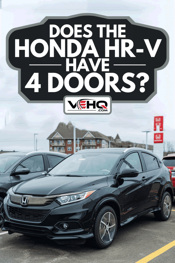 New Honda HR-V compact sport utility vehicle at a dealership, Does The Honda HR-V Have 4 Doors?