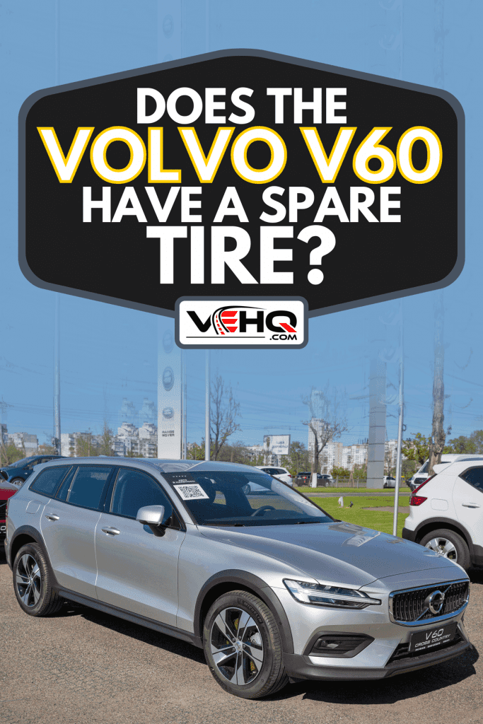 A Volvo V60 Cross Country hatchback car outdoors on display in Volvo dealership company, Does The Volvo V60 Have A Spare Tire?
